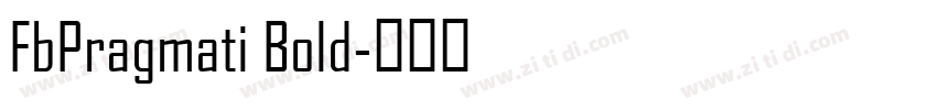 FbPragmati Bold字体转换